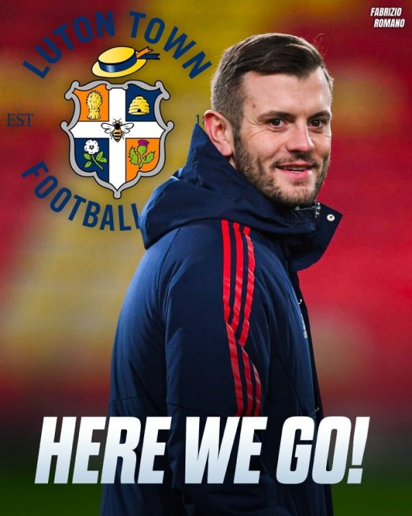 Here We Go!罗马诺:33岁前阿森纳中场球员威尔希尔出任卢顿主帅